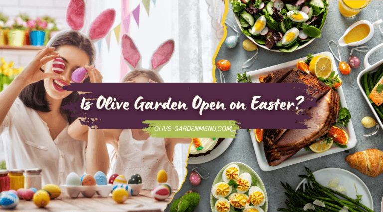 Is Olive Garden Open on Easter?